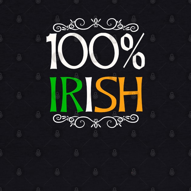 100 Percent Irish to Irish - Gift For Ireland by giftideas